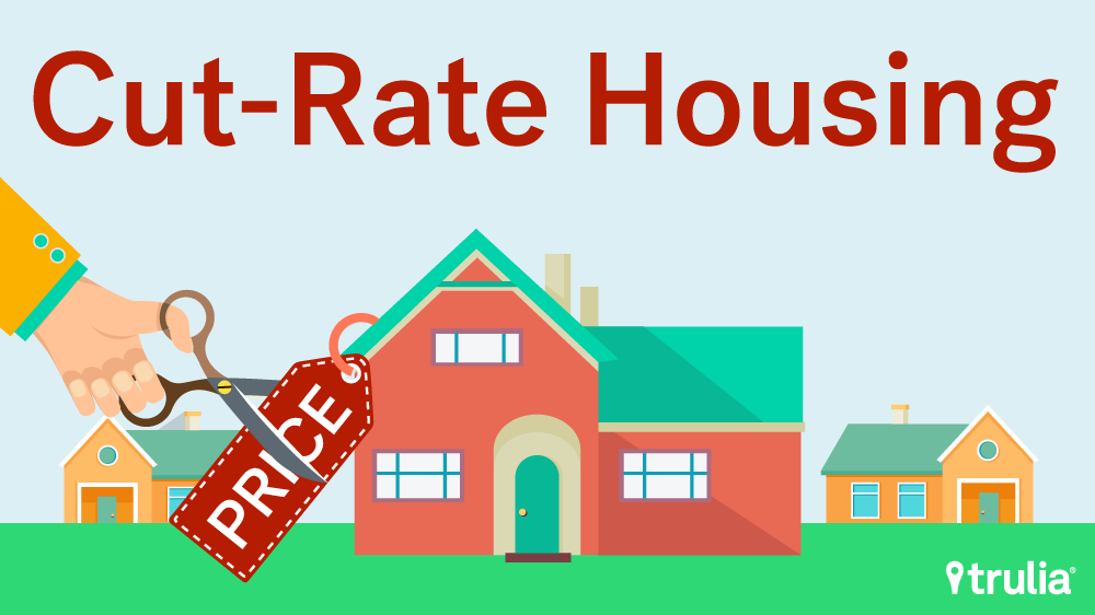 CutRate Housing How Low Can You Go? Trulia Research